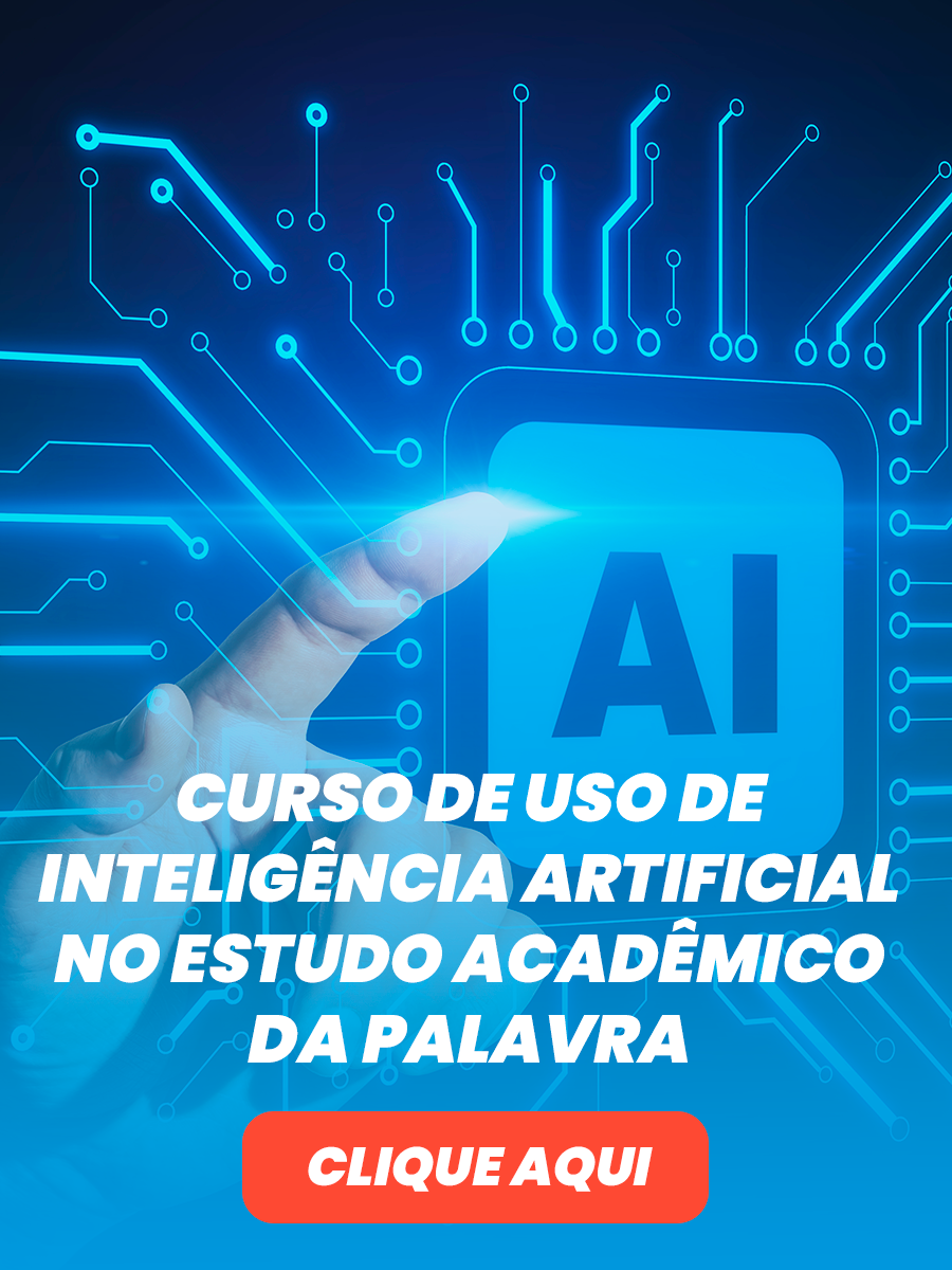 Uso da IA no Estudo Acadêmico da Palavra